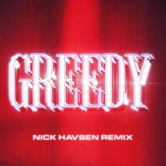 Tate McRae - greedy (Nick Havsen Remix)