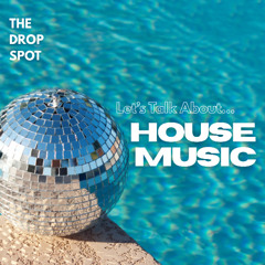 House Music That Changed My Mind