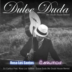 Dj Carlitos - Triste Duda (No Doubt House Mix)