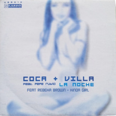 Coca & Villa Feat Rebeka Brown - La Noche +Kinda Girl ( Moshé Casanova bootleg)
