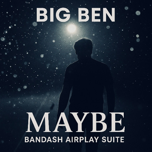 Maybe - Bandash Airplay Suite
