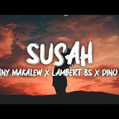 Susah - Vany Makalew X Lambert BS X Dino BS (LIRIK VIDEO)