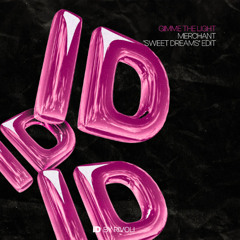Gimme The Light (Merchant 'Sweet Dreams' ID by Rivoli Afro House Edit)