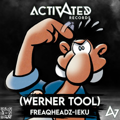 Freaqheadz-Ieku (Werner Tool)