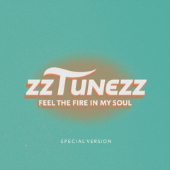 Feel the Fire in my Soul (Special Version)