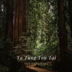 Ta Từng Tồn Tại