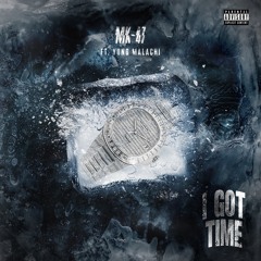 I Got Time ft. Yung Malachi (prod: 6ix)