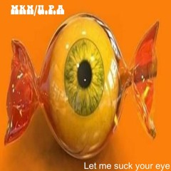 let me suck your eye