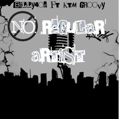 No regular artist (Billy4oe ft KTM Groovy)