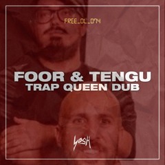 Foor x Tengu - Trap Queen Dub