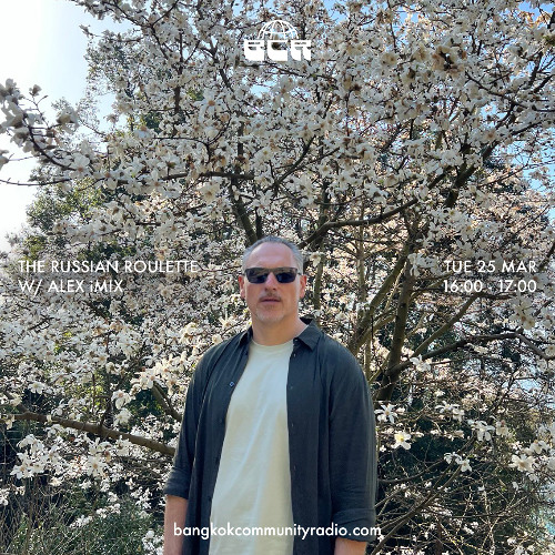 The Russian Roulette with Alex iM!X - 25th March 2025
