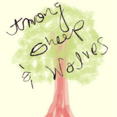 Among Sheep & Wolves: Brightest in the Dark