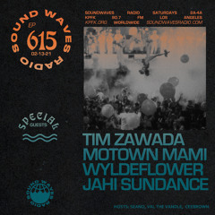 Ep. 615: Tim Zawada ● Motown Mami ● Wyldeflower ● Jahi Sundance - February 13, 2021