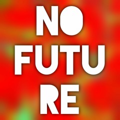 No Future (feat. Roniit Silk)