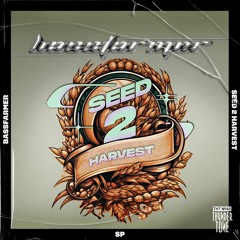 Bassfarmer - Seed 2 Harvest