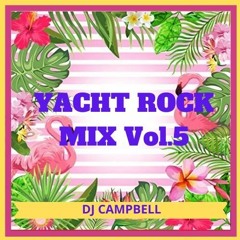 Yatch Rock Mix VOL.5 - Mixed by DJ Campbell