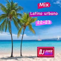 Mix Latino Urbano 22 - 23 - Dj Javier Rabanal