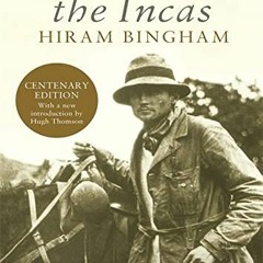 [Download] EBOOK 🧡 Lost City of the Incas (Phoenix Press) by  Hiram Bingham [EPUB KI