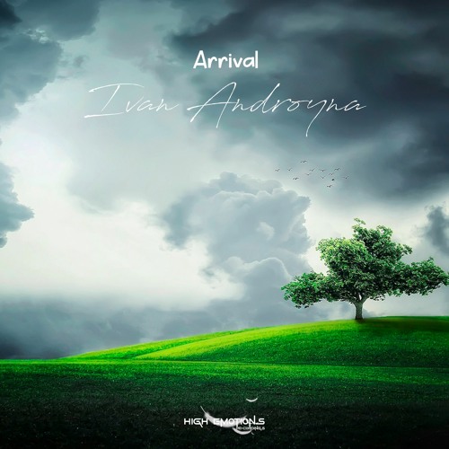 Ivan Androyna - Arrival (High Emotions Recordings)