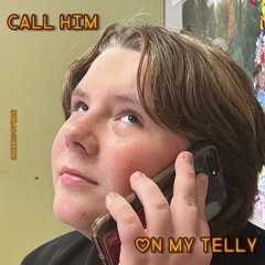 Call him on my Telly (Gibson’s version)