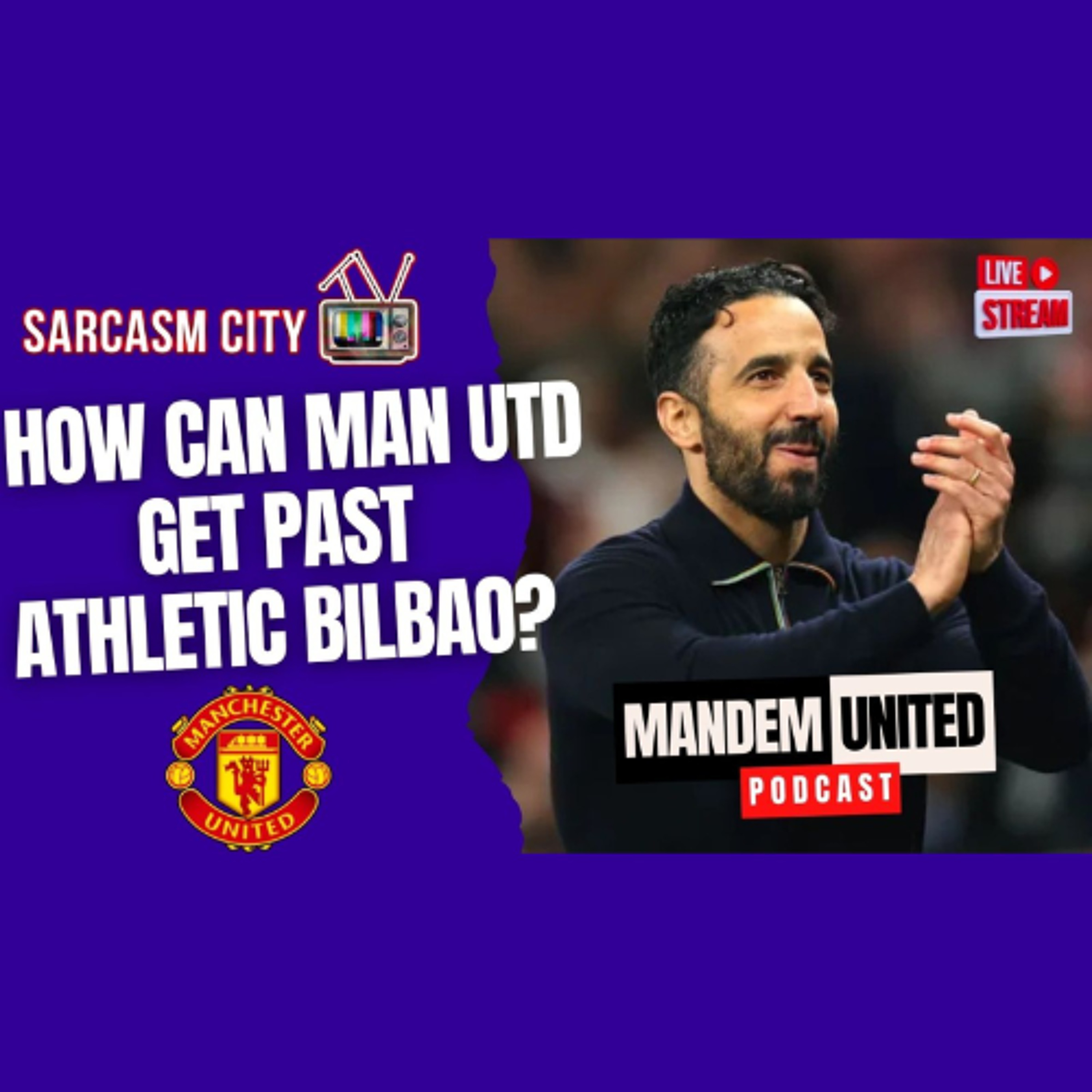 HOW CAN MAN UTD GET PAST ATHLETIC BILBAO? - ManDem United Podcast episode artwork