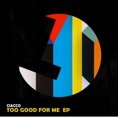 CIACCO - Too Good For Me - Loulou records (LLR255)(OUT NOW)