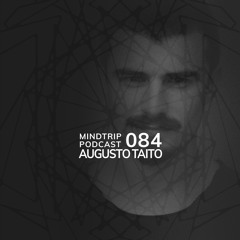 MindTrip Podcast 084 - Augusto Taito