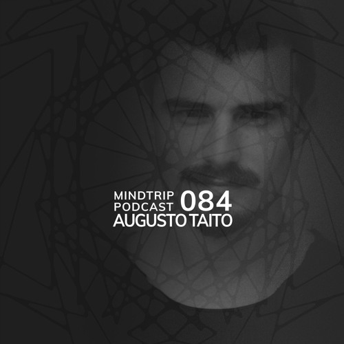 MindTrip Podcast 084 - Augusto Taito