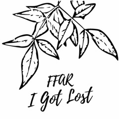 I Got Lost (Part.1)