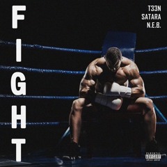 T33N & Satara & N.E.B - Fight