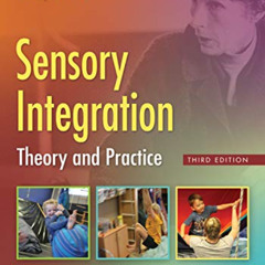 Access KINDLE 📩 Sensory Integration: Theory and Practice by  Anita C. Bundy ScD  OT/