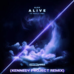 Alok - Alive (Kennedy Project Remix)