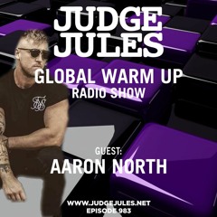 JUDGE JULES PRESENTS THE GLOBAL WARM UP EPISODE 983
