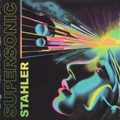 INCOMING : Stahler - Supersonic (Bizzarro Universe Remix) #Feinstoff