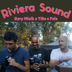 Gary Mizik X Tino X Félx @ Riviera Sound