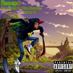 Escape (Produced By Dice $hades)