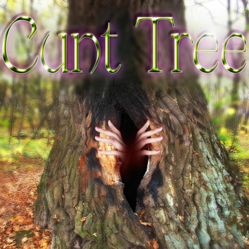 CUNT TREE