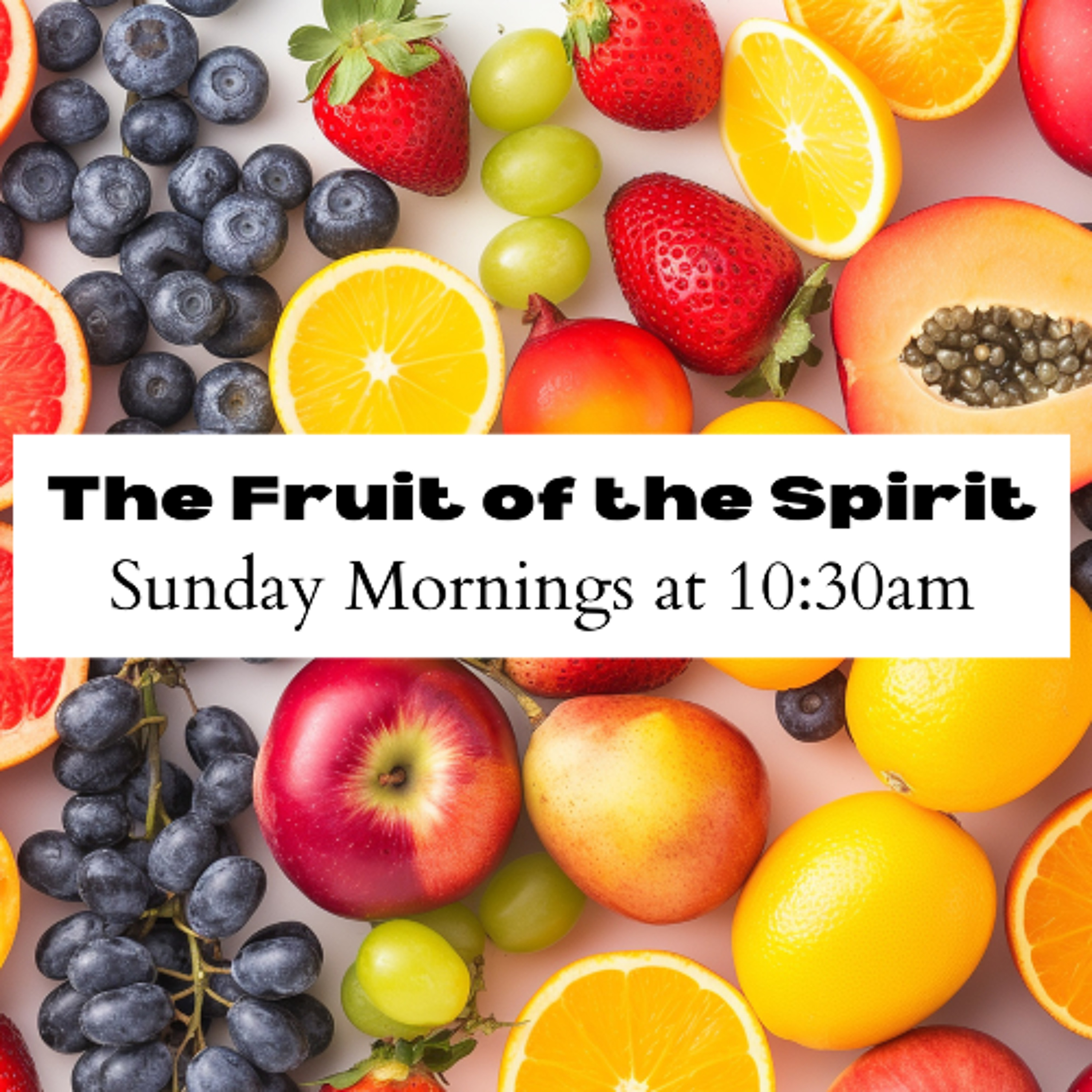 The Fruit of the Spirit - The External Final Five