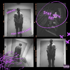 Stay With Me (feat. Destin Laurel) [prod. grayto x kidvibe]