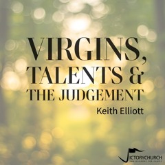 Keith Elliott - Virgins, Talents & The Judgement