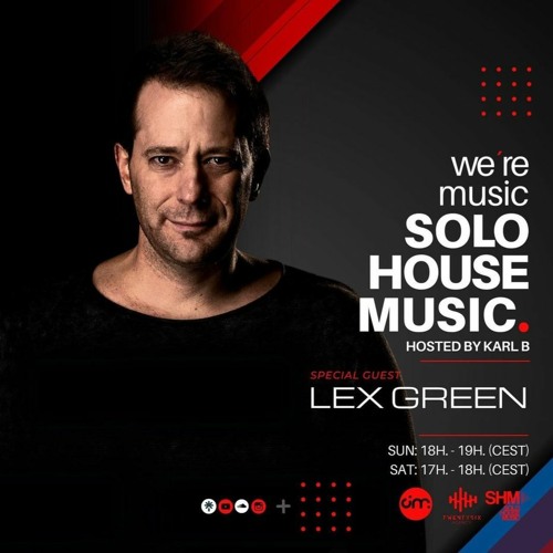 07.01.23 & 08.01.23 on SOLO HOUSE MUSIC - Hosted by KARL B 😎