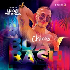 Chino's Bday Bash | Mixed by Luiggi Miranda