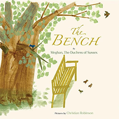 View EPUB ✏️ The Bench by  Meghan The Duchess of Sussex,Christian Robinson - illustra