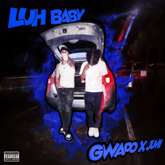 Gwapo x SbcJuvii - Luh Baby