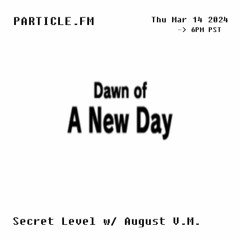 Secret Level w/ August V.M. - Mar 14th 2024