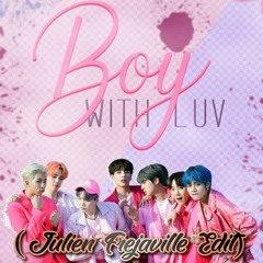 #BTS - BOY WITH LUV (FEAT. #HALSEY ) (JULIEN FREJAVILLE EDIT)