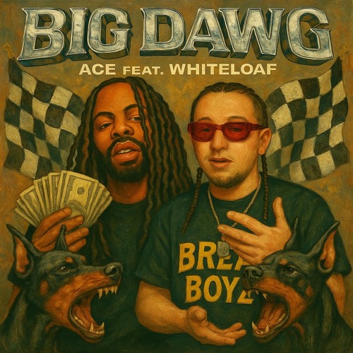Big Dawg - Feat. WhiteLoaf