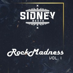 RockMadness Vol.1 [ Mixed by Sidney Beete ]