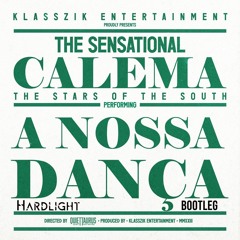 Calema- Nossa Dança (Hardlight Bootleg)Download Click buy