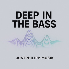 Deep in the Bass